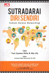 Sutradarai diri sendiri : sukses karena networking