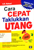 Cara cepat taklukan utang : strategi jitu keluar dari jeratan utang