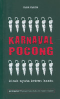 Karnaval pocong : kisah nyata ketemu hantu