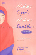 Makin syar'i makin cantik : jadikan cantikmu selalu terjaga bagai mutiara...