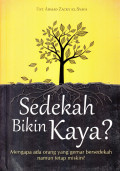 Sedekah bikin kaya ? : mengapa ada orang gemar sedekah namun tetap miskin?